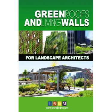 Green Roofs And Living Walls For Landscape Architects