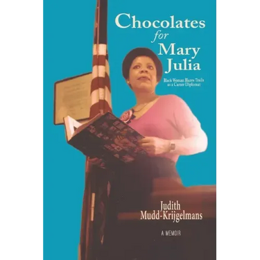 Chocolates for Mary Julia: Black Woman Blazes Trails as a Career Diplomat