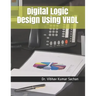 Digital Logic Design Using VHDL
