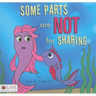 Some Parts are NOT for Sharing