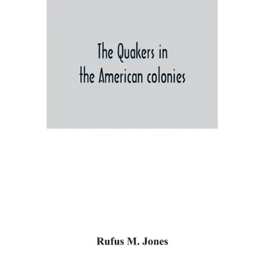 The Quakers in the American colonies