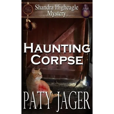 Haunting Corpse: Shandra Higheagle Mystery