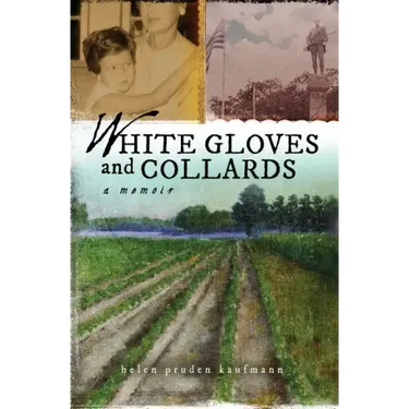 White Gloves and Collards: A Memoir