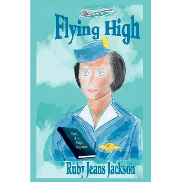 Flying High: Diary of a Flight Attendant
