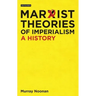 Marxist Theories of Imperialism: A History