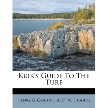 Krik's Guide to the Turf