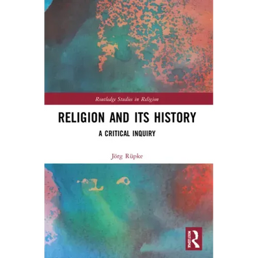 Religion and its History: A Critical Inquiry