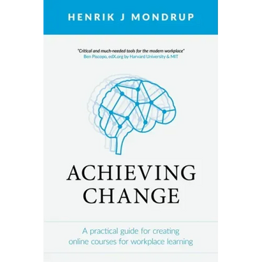 Achieving Change: A Practical Guide for Creating Online Courses for Workplace Learning