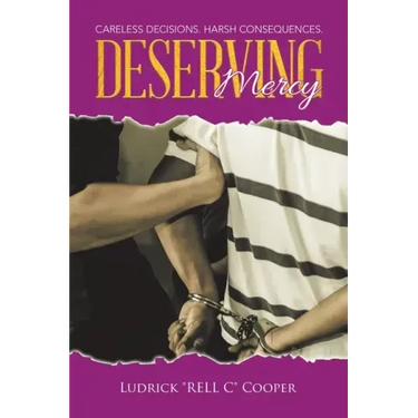 Deserving Mercy: Careless decisions. Harsh consequences.