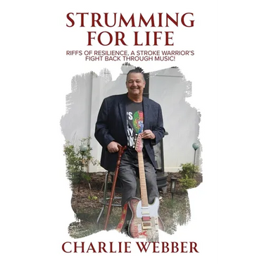 Strumming for Life: Riffs of Resilience, a Stroke Warrior's Fight Back Through Music!