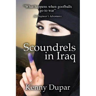 Scoundrels in Iraq: An Engineer's Adventures