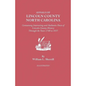 Annals of Lincoln County, North Carolina, Containing Interesting and Authentic Facts of Lincoln County History Through the Years 1749-1937