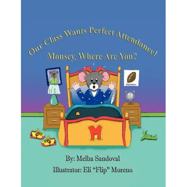 Our Class Wants Perfect Attendance! Mousey, Where Are You?