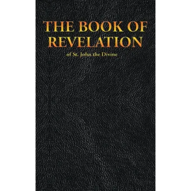 THE BOOK OF REVELATION of St. John the Divine