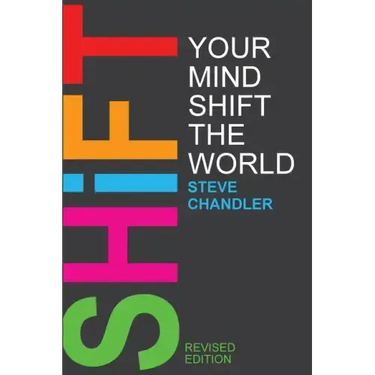 Shift Your Mind Shift The World