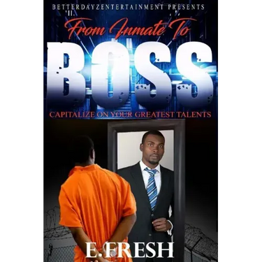 From Inmate To Boss