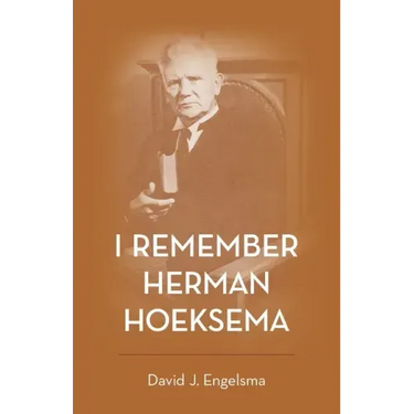 I Remember Herman Hoeksema: Personal Remembrances of a Great Man
