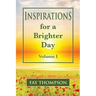 Inspirations for a Brighter Day Volume I