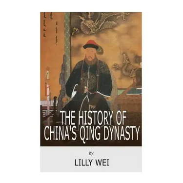 The History of China's Qing Dynasty