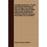 Cartridge Manufacture; A Treatise Covering The Manufacture Of Rifle Cartridge Cases, Bullets, Powders, Primers And Cartridge Clips, And The Designing