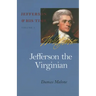 Jefferson the Virginian: Volume 1