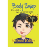 Books for Kids 9-12: BODY SWAP - Book 2: I'm a Kid! Get Me Out of Here!!! (A very funny book for boys and girls)