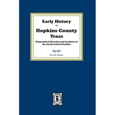 Early History of Hopkins County, Texas.