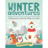 Winter Adventures: A Seasonal Activity Book for Kids