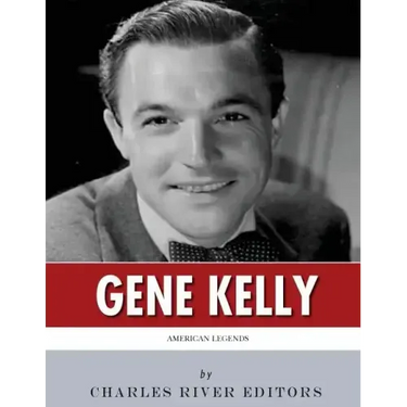 American Legends: The Life of Gene Kelly