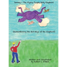 Sammy The Flying Purple Baby Elephant: Remembering the Old Ways of the Elephant