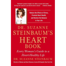 Dr. Suzanne Steinbaum's Heart Book: Every Woman's Guide to a Heart-Healthy Life