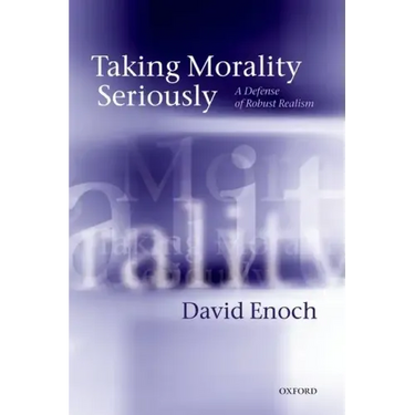 Taking Morality Seriously: A Defense of Robust Realism