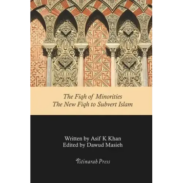 The Fiqh of Minorities - The New Fiqh to subvert Islam