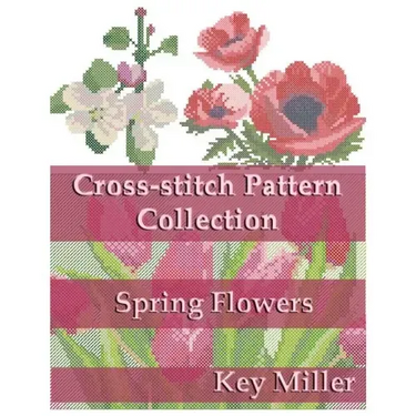 Cross-stitch Pattern Collection: Spring Flowers
