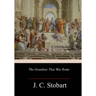 The Grandeur That Was Rome