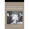 Nineteenth-Century Chamber Music