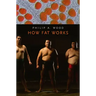 How Fat Works