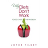 Why Diets Don't Work: Food Is Not The Problem