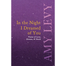 In the Night I Dreamed of You - Poems of Love, Dreams, & Death