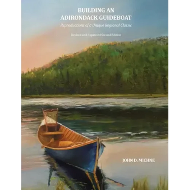 Building an Adirondack Guideboat: Reproductions of a unique regional classic