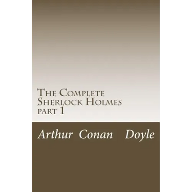 The Complete Sherlock Holmes: part 1