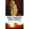 Zen Parent, Zen Child