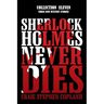 Sherlock Holmes Never Dies - Collection Eleven: Three New Mysteries