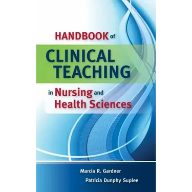 Handbook of Clinical Teaching in Nursing and Health Sciences