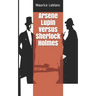 Arsene Lupin versus Sherlock Holmes