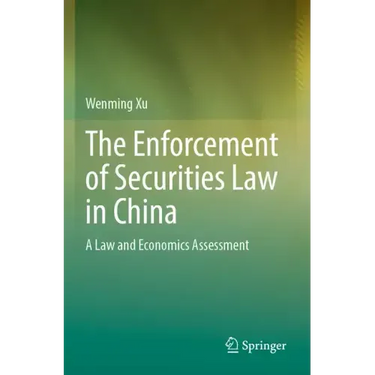 The Enforcement of Securities Law in China: A Law and Economics Assessment