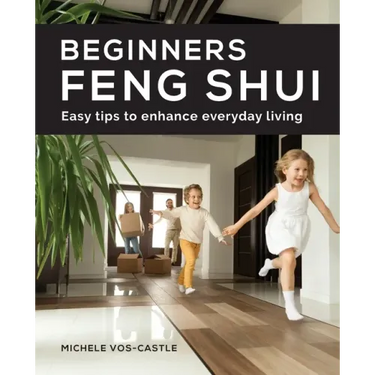 Beginners Feng Shui Easy Tips to Enhance Everyday Living