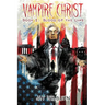 Vampire Christ Book 1: Blood of the Lamb