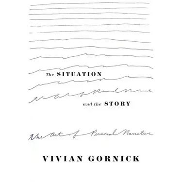 The Situation and the Story: The Art of Personal Narrative