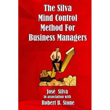 The Silva Mind Control Method for Business Managers